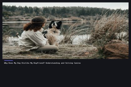 Why Does My Dog Dislike My Boyfriend? Solutions Inside